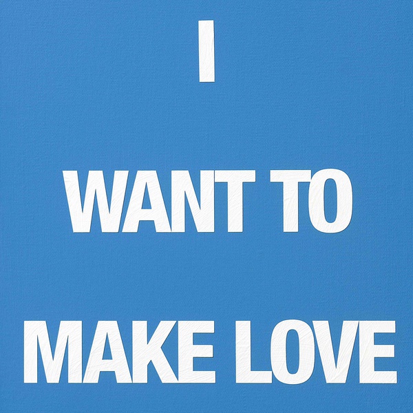 I WANT TO MAKE LOVE, 2009 Acrylic on canvas 50 x 40 cm